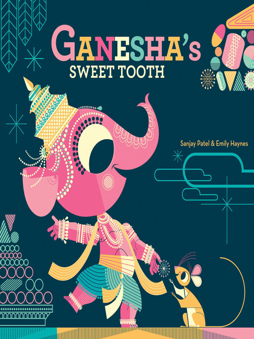 Title details for Ganesha's Sweet Tooth by Sanjay Patel - Available